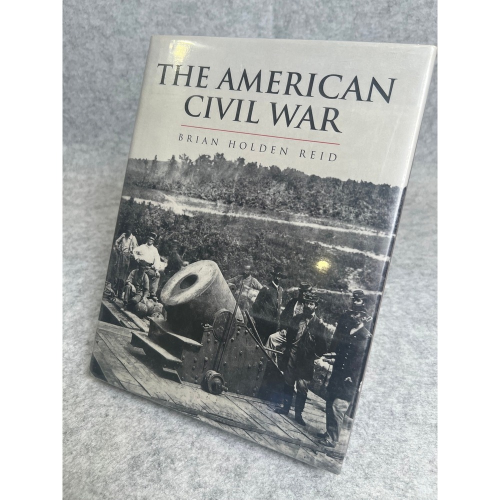 The American Civil War by Brian‎ Holden Reid